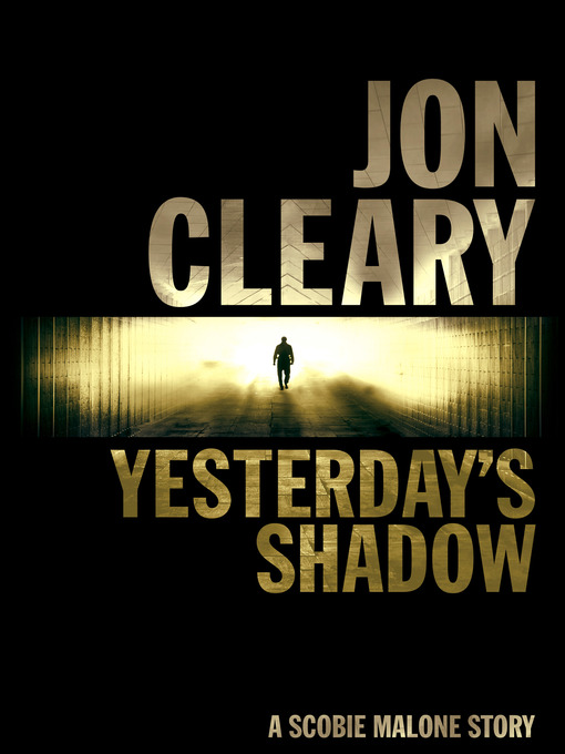 Title details for Yesterday's Shadow by Jon Cleary - Available